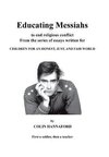 Educating Messiahs