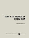 Seismic Wave Propagation in Real Media