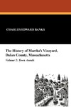 The History of Martha's Vineyard, Dukes County, Massachusetts in Three Volumes (Vol. 2)