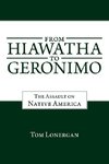 From Hiawatha to Geronimo