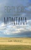 Eighty Years in Montana