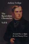 The Barsetshire Chronicles, Volume Two, Including