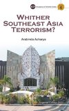 WHITHER SOUTHEAST ASIA TERRORISM?