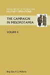 The Campaign in Mesopotamia Vol IV. Official History of the Great War Other Theatres