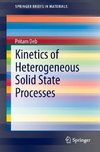 Kinetics of Heterogeneous Solid State Processes