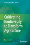 Cultivating Biodiversity to Transform Agriculture