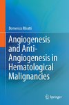 Angiogenesis and Anti-Angiogenesis in Hematological Malignancies