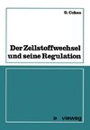 Der Zellstoffwechsel und seine Regulation