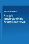 Praktische Netzplantechnik mit Vorgangsknotennetzen