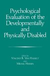 Psychological Evaluation of the Developmentally and Physically Disabled