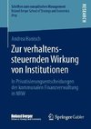 Zur verhaltenssteuernden Wirkung von Institutionen