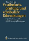 Vestibularisprüfung und vestibuläre Erkrankungen