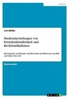 Mediendarstellungen von Fremdenfeindlichkeit und Rechtsradikalismus