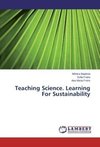 Teaching Science. Learning For Sustainability