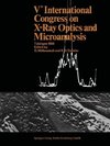 Vth International Congress on X-Ray Optics and Microanalysis / V. Internationaler Kongreß für Röntgenoptik und Mikroanalyse / Ve Congrès International sur l'Optique des Rayons X et la Microanalyse