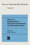 Physics of Separated Flows - Numerical, Experimental, and Theoretical Aspects