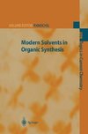 Modern Solvents in Organic Synthesis