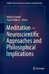 Meditation - Neuroscientific Approaches and Philosophical Implications