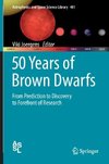 50 Years of Brown Dwarfs