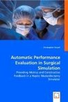 Automatic Performance Evaluation in Surgical Simulation