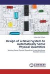 Design of a Novel System to Automatically Sense Physical Quantities