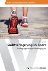 Suchtverlagerung im Sport