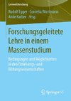 Forschungsgeleitete Lehre in einem Massenstudium