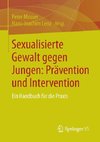 Sexualisierte Gewalt gegen Jungen: Prävention und Intervention