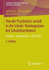 Von der Psychiatrie zurück in die Schule: Reintegration bei Schulabsentismus