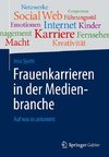 Frauenkarrieren in der Medienbranche