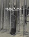 Peltomäki, K: Situation Aesthetics - The Work of  Michael As