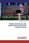 Rights And Focus On International Court Of Justice & Asia