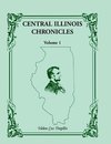 Central Illinois Chronicles, Volume 1