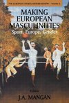 Mangan, J: Making European Masculinities