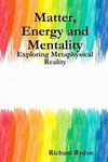 Matter, Energy and Mentality