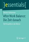 After Work Balance: Die Zeit danach