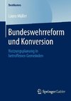 Bundeswehrreform und Konversion