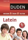 Wissen - Üben - Testen: Latein 1. Lernjahr