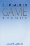 A Primer in Game Theory