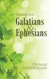 Gleanings From Galatians & Ephesians