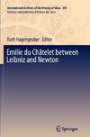 Emilie du Châtelet between Leibniz and Newton