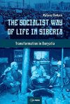 Chakars, M: The Socialist Way of Life in Siberia