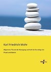 Allgemeine Theorie der Bewegung und Kraft als Grundlage der Physik und Chemie