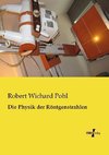 Die Physik der Röntgenstrahlen