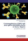 Cytomegalovirus (CMV) IgG and IgM in HIV/AIDS clients in Kano, Nigeria