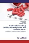 Gastroretentive Drug Delivery System for oral Anti Diabetic Agents