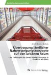 Übertragung ländlicher Nahversorgungskonzepte auf den urbanen Raum