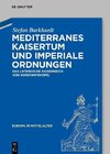 Mediterranes Kaisertum und imperiale Ordnungen