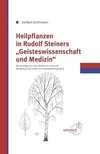 Heilpflanzen in Rudolfs Steiner Geisteswissenschaft und Medizin