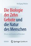 Die Biologie der Zehn Gebote und die Natur des Menschen